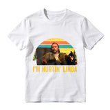 I'm Hurtin' Linda Doyle Hargraves Vintage Retro T-shirts, Sling Blade Quotes Drama Film T-shirts, 90s Movie Doyle Hargraves Sayings Shirt