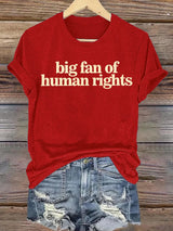 Women's big fan of human rights Print  T-Shirt