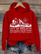 Women's Out Of Breath Hiking Society Don't Worry I'll Be There Soon Printed Hooded Long Sleeve Sweatshirt
