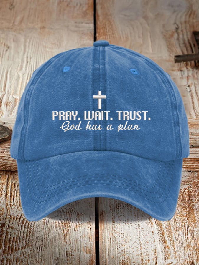Pray. Wait. Trust. God Has A Plan Printed Baseball Cap
