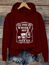 Women's  I'll take my whisky neat Print  Hoodie