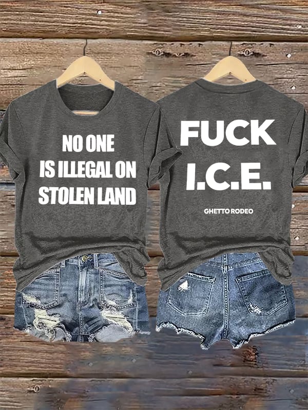 Women's  NO ONE IS ILLEGAL ON STOLEN LAND  Print  T-Shirt