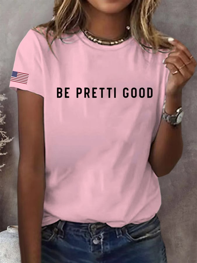 Women's Be Pretti Good Print T-shirt