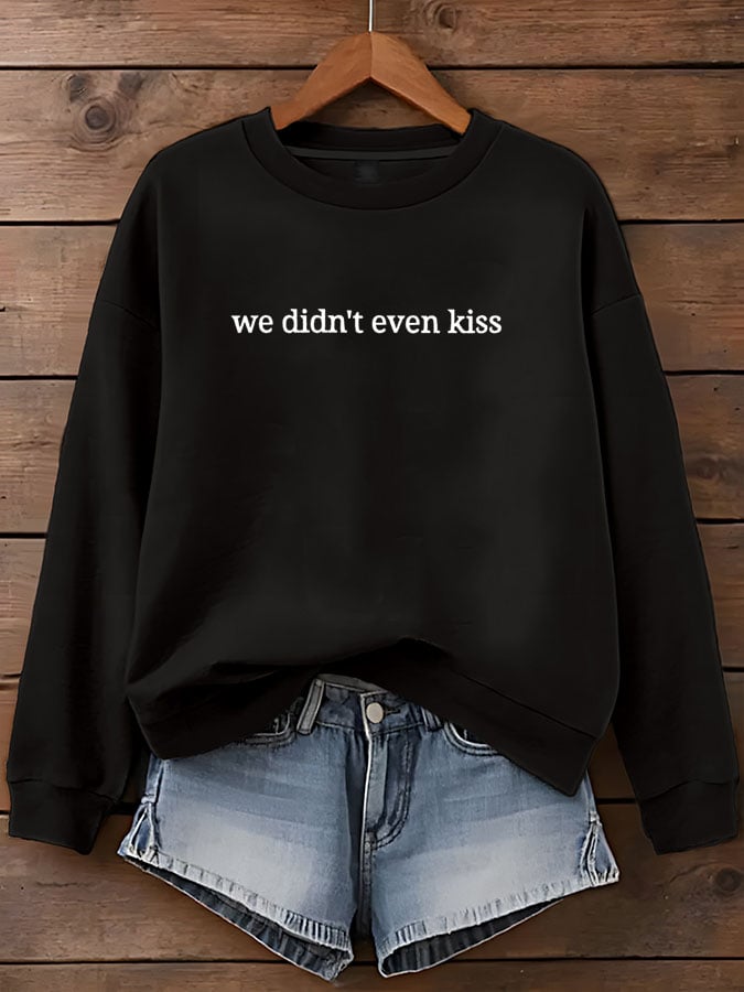 women's we didn’t even kiss sweatshirt
