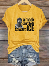 Women's  Anti ICE, A Mask Cant Hide CowardICE T-shirt
