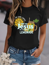 Women's  Life Gave Me Some Lemons, But My Jesus Turned Them Into Lemonade Faith  Print Shirt