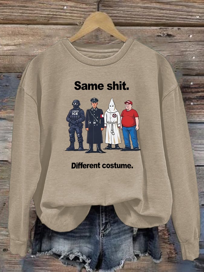 Women's  Same shit Different costume  Print  Sweater