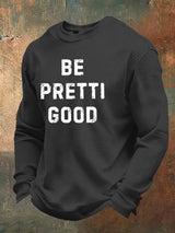 Men's Be Pretti Good Print Waffle T-Shirt