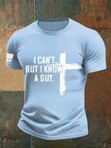 Men's  I CAN'T BUT I KNOW A GUY Print T-Shirt