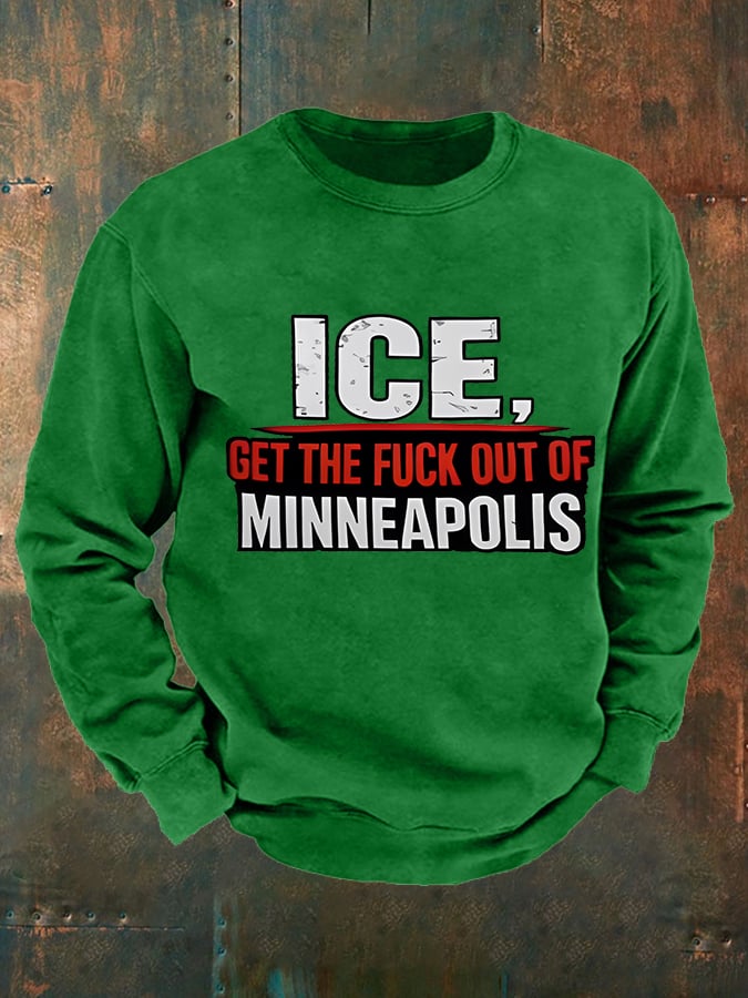Men's  ICE GET THE FUCK OUT OF MINNEAPOLIS  Printed  Sweatshirt