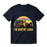 I'm Hurtin' Linda Doyle Hargraves Vintage Retro T-shirts, Sling Blade Quotes Drama Film T-shirts, 90s Movie Doyle Hargraves Sayings Shirt