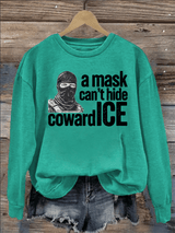Women's  Anti ICE, A Mask Cant Hide Coward ICE  Sweater