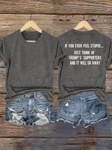 Women's  IF YOU EVER FEEL STUPID Print T-Shirt