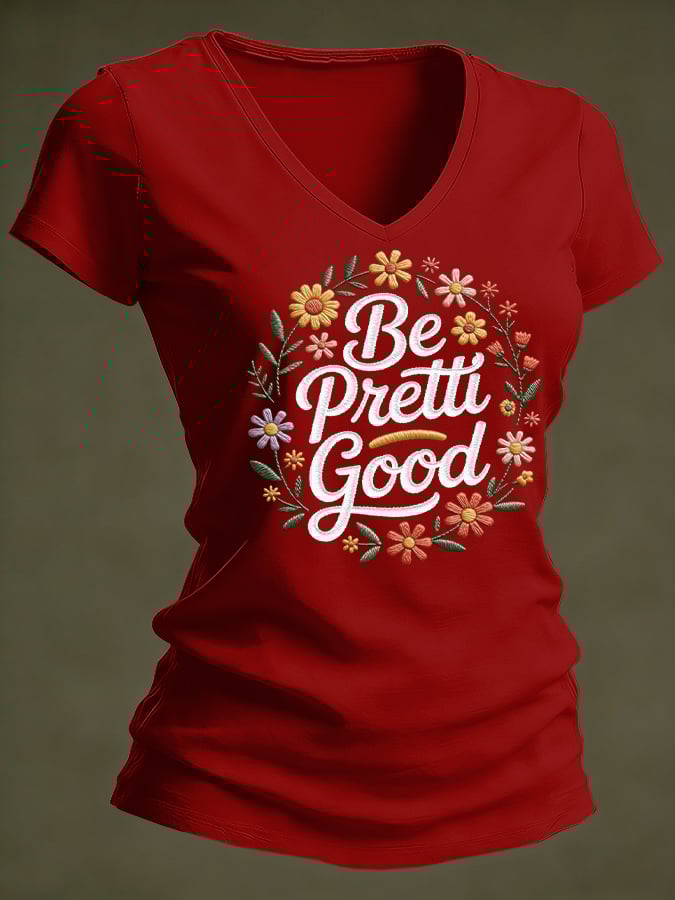 Women's Casual Be Pretty Good Floral T-shirt