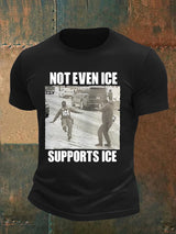 Men's  NOT EVEN ICE SUPPORTS ICE Print T-shirt