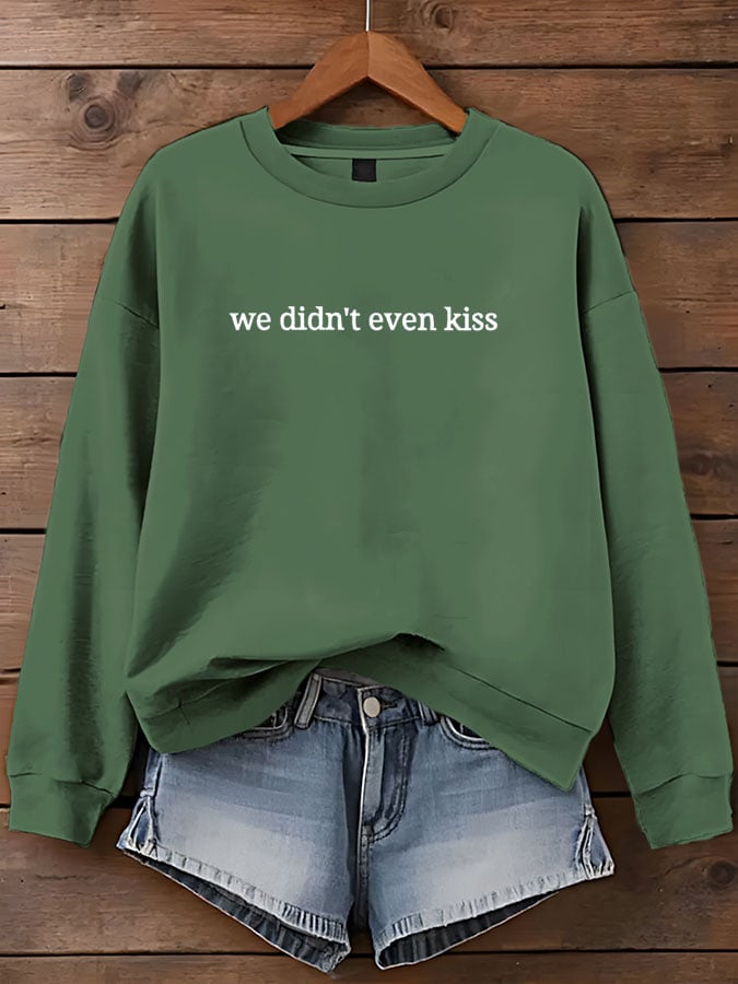 women's we didn’t even kiss sweatshirt